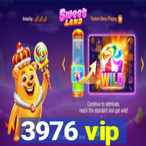 3976 vip